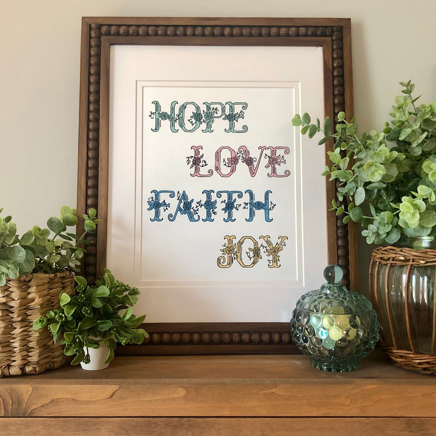Hope, Love, Faith, Joy Art Print
