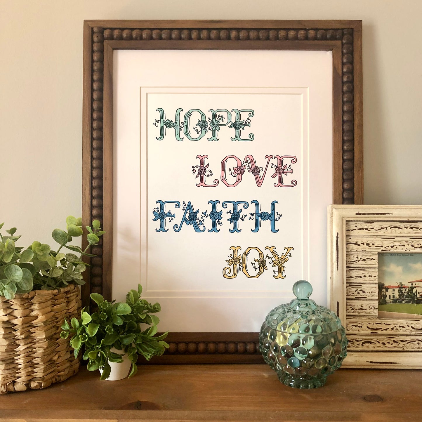 Hope, Love, Faith, Joy Art Print